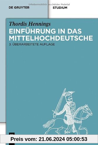 Einführung in das Mittelhochdeutsche (de Gruyter Studium)